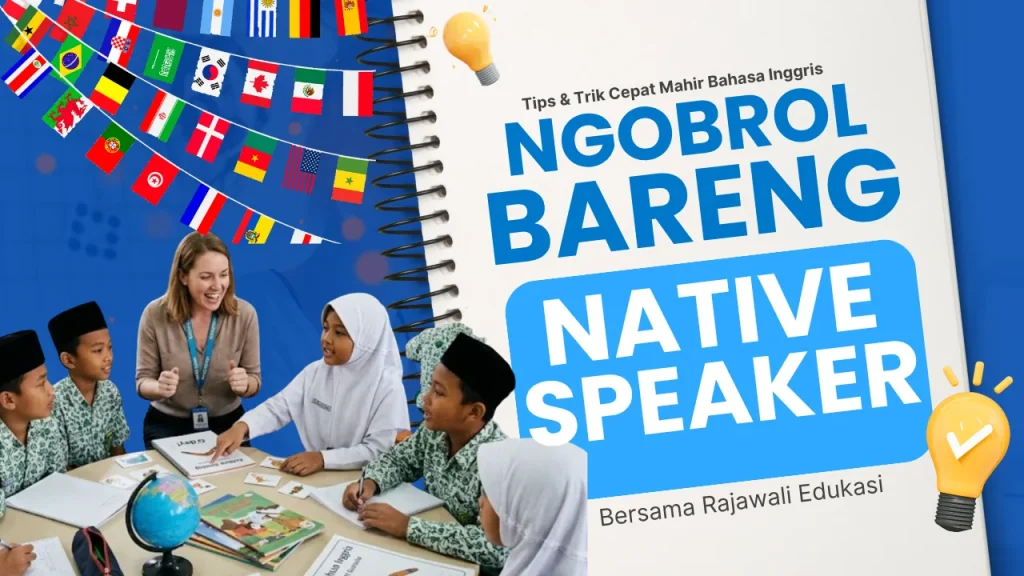 native speaker bahasa inggris rajawali edukasi